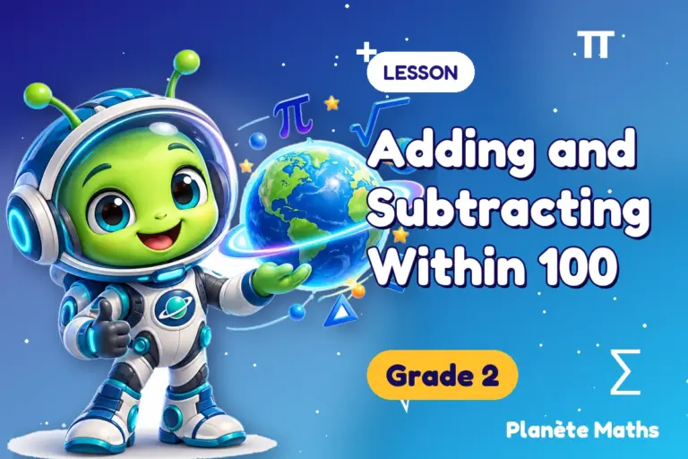 Math lessons Grade 2 : Adding and Subtracting Within 100 — Zyro the alien explorer of Planète Maths