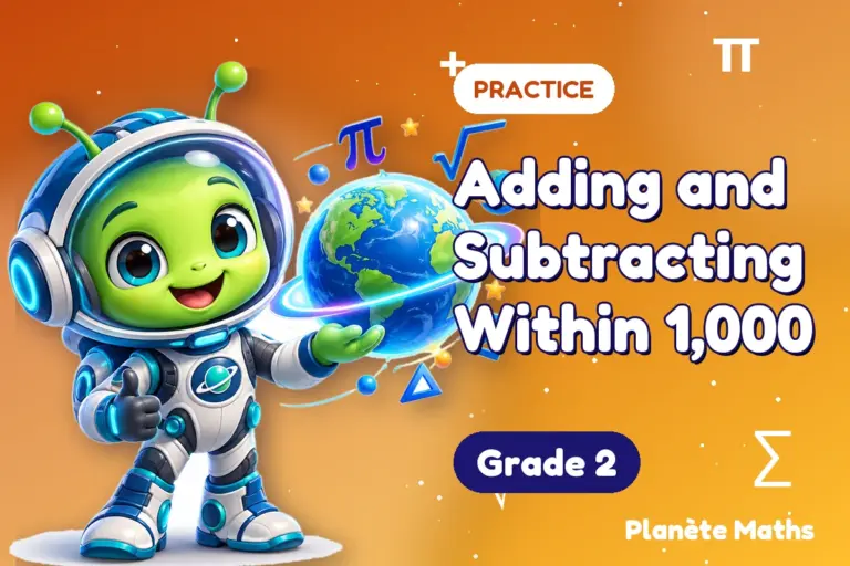 Math practice Grade 2 : Adding and Subtracting Within 1,000 — Zyro the alien explorer of Planète Maths