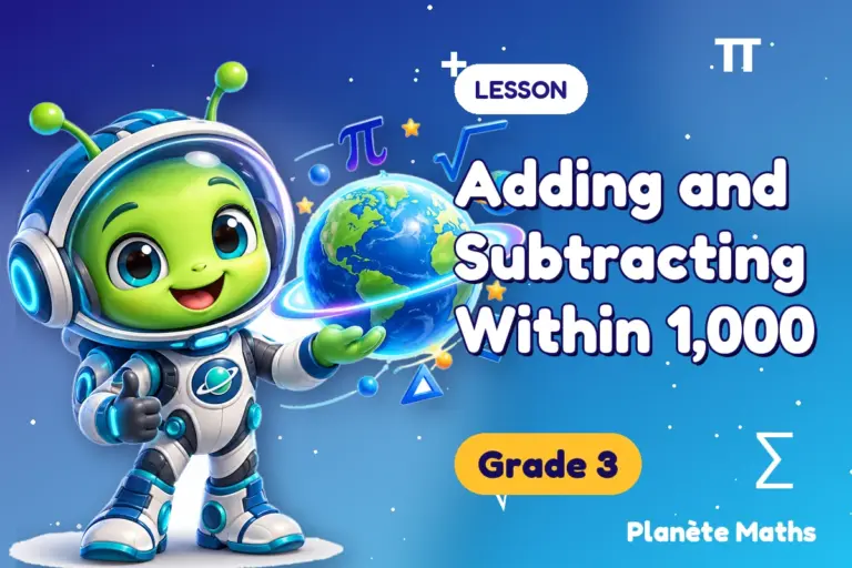 Math lessons Grade 3 : Adding and Subtracting Within 1,000 — Zyro the alien explorer of Planète Maths