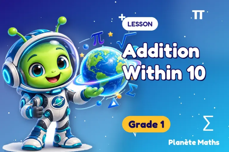 Math lessons Grade 1 : Addition Within 10 — Zyro the alien explorer of Planète Maths