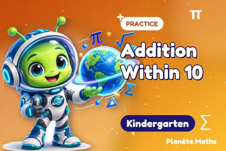 Math practice Kindergarten : Addition Within 10 — Zyro the alien explorer of Planète Maths