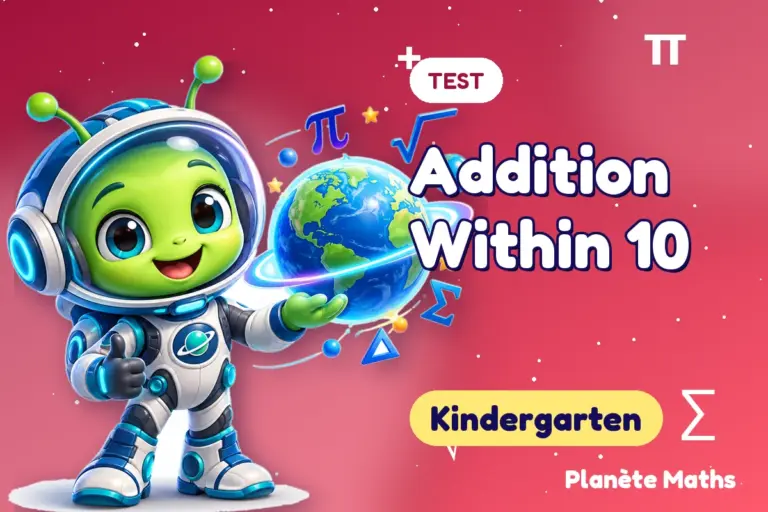 Math tests Kindergarten : Addition Within 10 — Zyro the alien explorer of Planète Maths