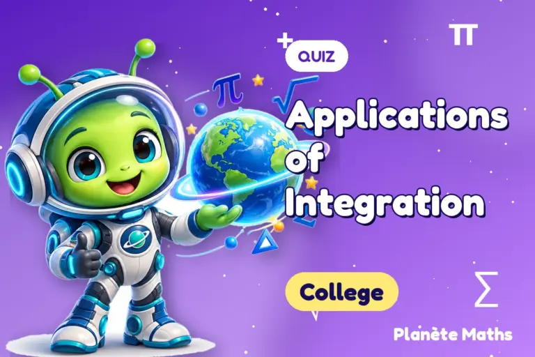 Math quizzes College : Applications of Integration — Zyro the alien explorer of Planète Maths