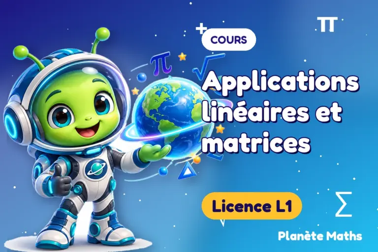 Cours de maths en Licence L1 : Applications linéaires et matrices — Zyro, l’explorateur de Planète Maths