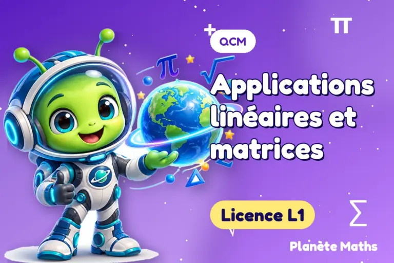 QCM de maths en Licence L1 : Applications linéaires et matrices — Zyro, l’explorateur de Planète Maths