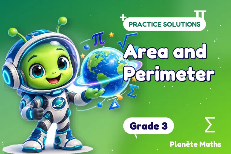 Practice solutions Grade 3 : Area and Perimeter — Zyro the alien explorer of Planète Maths