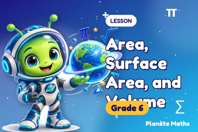 Math lessons Grade 6 : Area, Surface Area, and Volume — Zyro the alien explorer of Planète Maths