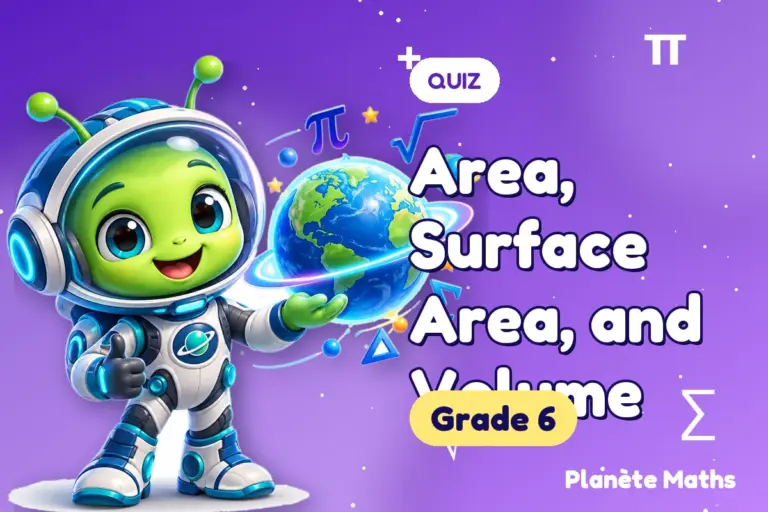 Math quizzes Grade 6 : Area, Surface Area, and Volume — Zyro the alien explorer of Planète Maths