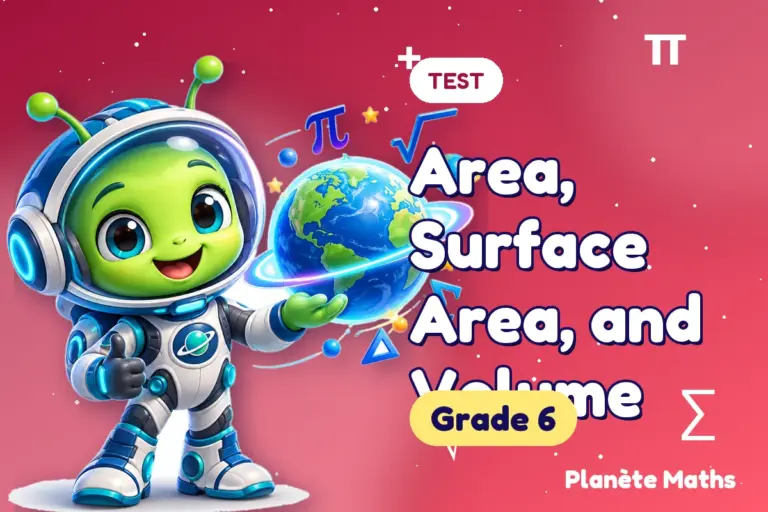 Math tests Grade 6 : Area, Surface Area, and Volume — Zyro the alien explorer of Planète Maths