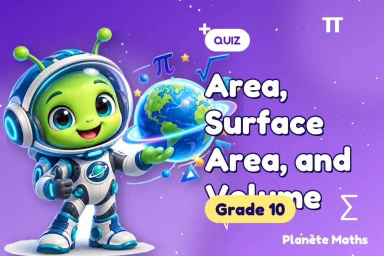 Math quizzes Grade 10 : Area, Surface Area, and Volume — Zyro the alien explorer of Planète Maths