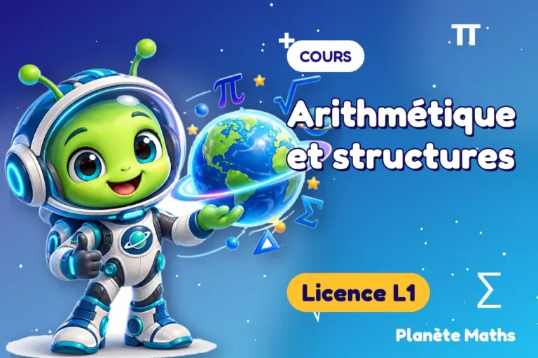 Cours de maths en Licence L1 : Arithmétique et structures — Zyro, l’explorateur de Planète Maths