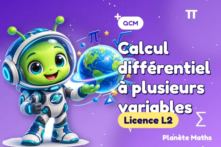 QCM de maths en Licence L2 : Calcul différentiel à plusieurs variables — Zyro, l’explorateur de Planète Maths