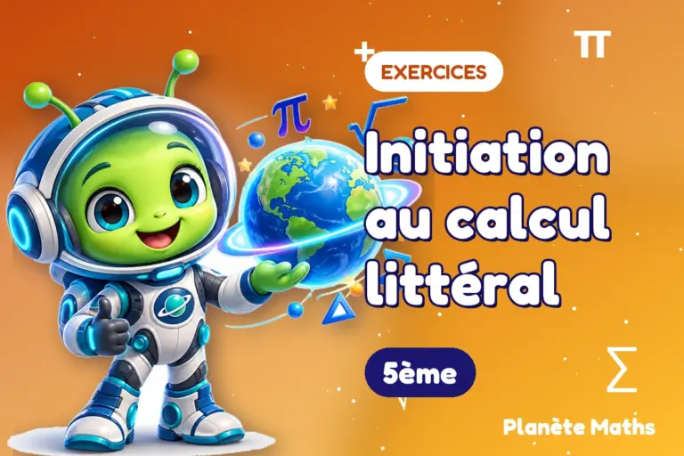 Exercices de maths en 5ème : Initiation au calcul littéral — Zyro, l’explorateur de Planète Maths