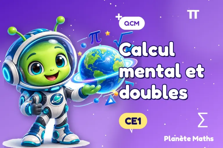 QCM de maths en CE1 : Calcul mental et doubles — Zyro, l’explorateur de Planète Maths