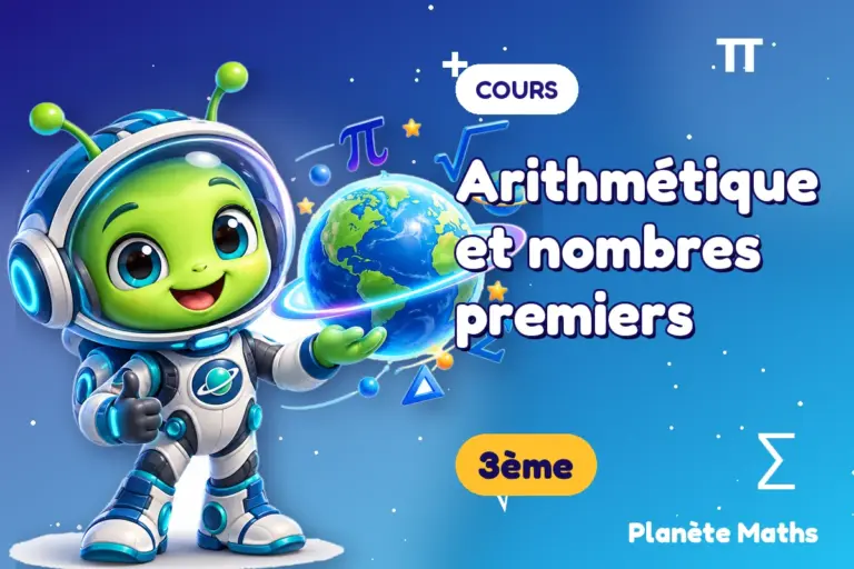 Cours de maths en 3ème : Arithmétique et nombres premiers — Zyro, l’explorateur de Planète Maths