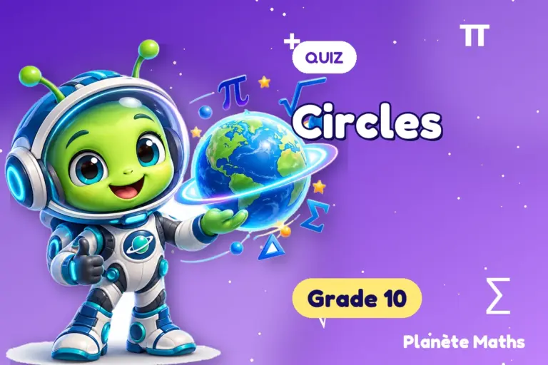 Math quizzes Grade 10 : Circles — Zyro the alien explorer of Planète Maths