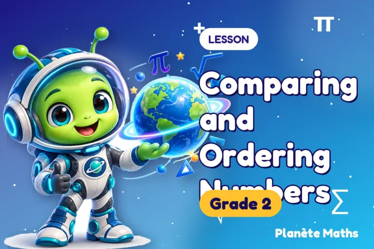 Math lessons Grade 2 : Comparing and Ordering Numbers — Zyro the alien explorer of Planète Maths