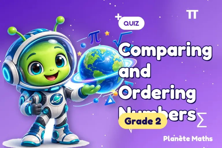 Math quizzes Grade 2 : Comparing and Ordering Numbers — Zyro the alien explorer of Planète Maths