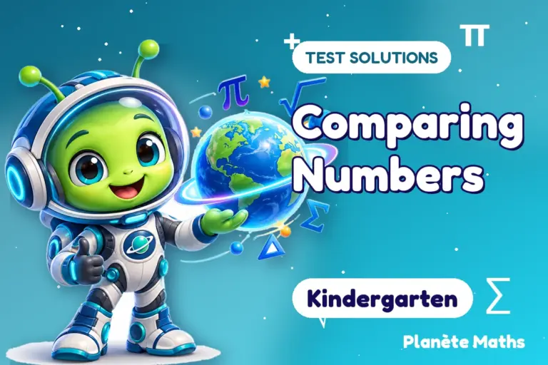 Test solutions Kindergarten : Comparing Numbers — Zyro the alien explorer of Planète Maths