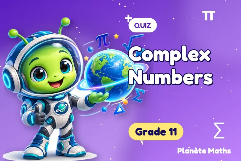 Math quizzes Grade 11 : Complex Numbers — Zyro the alien explorer of Planète Maths