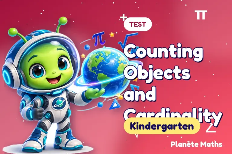 Math tests Kindergarten : Counting Objects and Cardinality — Zyro the alien explorer of Planète Maths