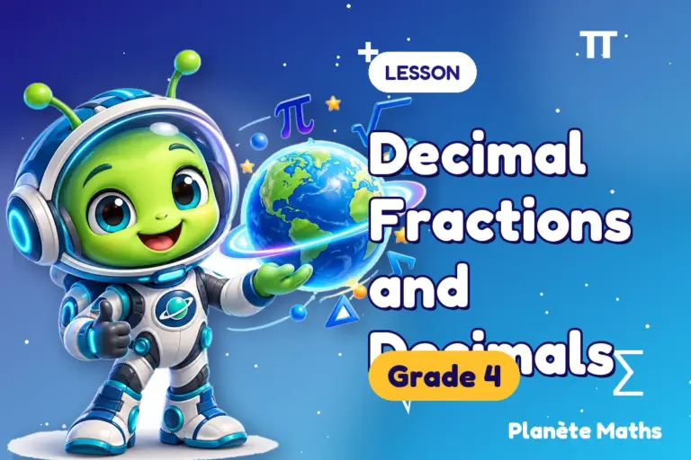 Math lessons Grade 4 : Decimal Fractions and Decimals — Zyro the alien explorer of Planète Maths