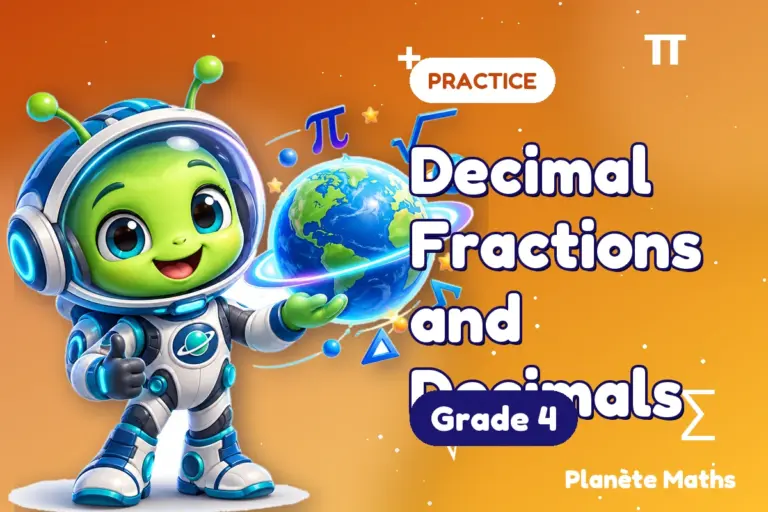 Math practice Grade 4 : Decimal Fractions and Decimals — Zyro the alien explorer of Planète Maths