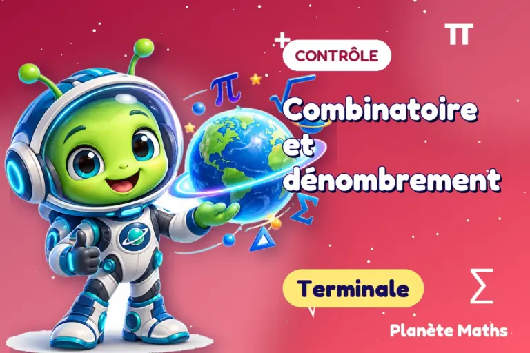 Contrôles de maths en Terminale : Combinatoire et dénombrement — Zyro, l’explorateur de Planète Maths