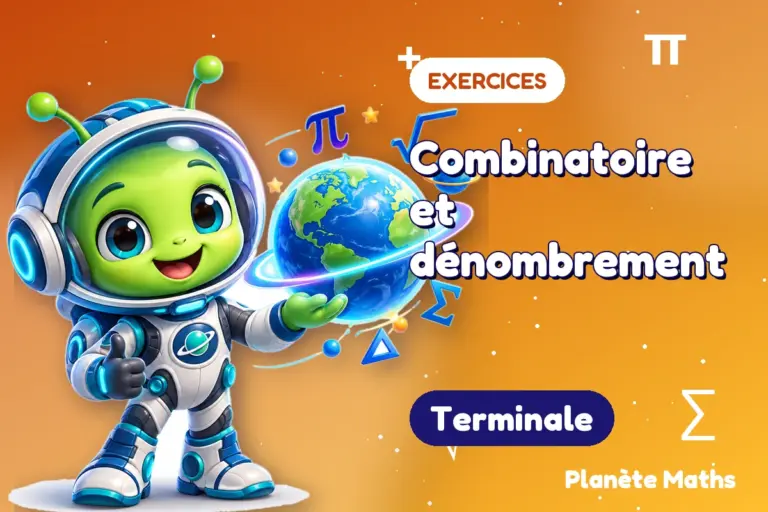 Exercices de maths en Terminale : Combinatoire et dénombrement — Zyro, l’explorateur de Planète Maths