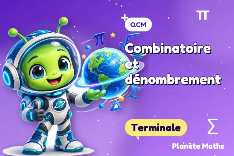 QCM de maths en Terminale : Combinatoire et dénombrement — Zyro, l’explorateur de Planète Maths