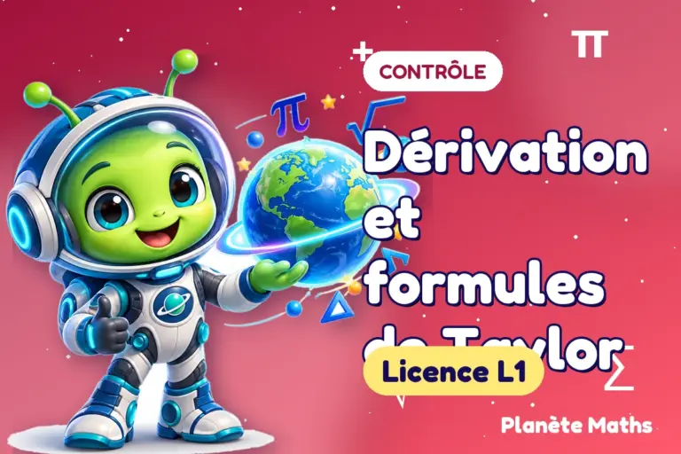 Contrôles de maths en Licence L1 : Dérivation et formules de Taylor — Zyro, l’explorateur de Planète Maths