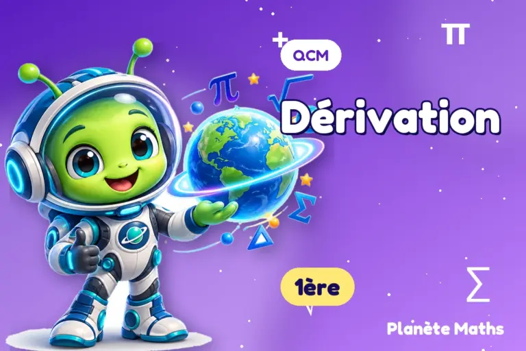 QCM de maths en 1ère : Dérivation — Zyro, l’explorateur de Planète Maths