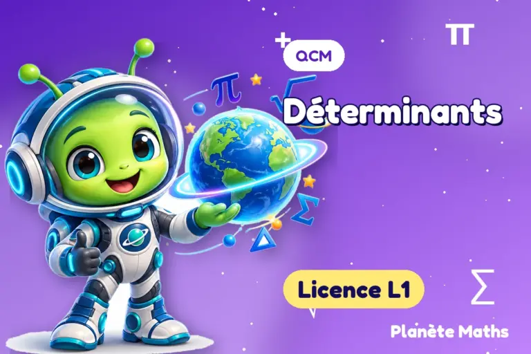 QCM de maths en Licence L1 : Déterminants — Zyro, l’explorateur de Planète Maths