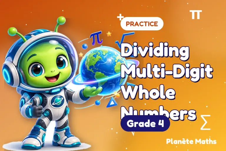 Math practice Grade 4 : Dividing Multi-Digit Whole Numbers — Zyro the alien explorer of Planète Maths