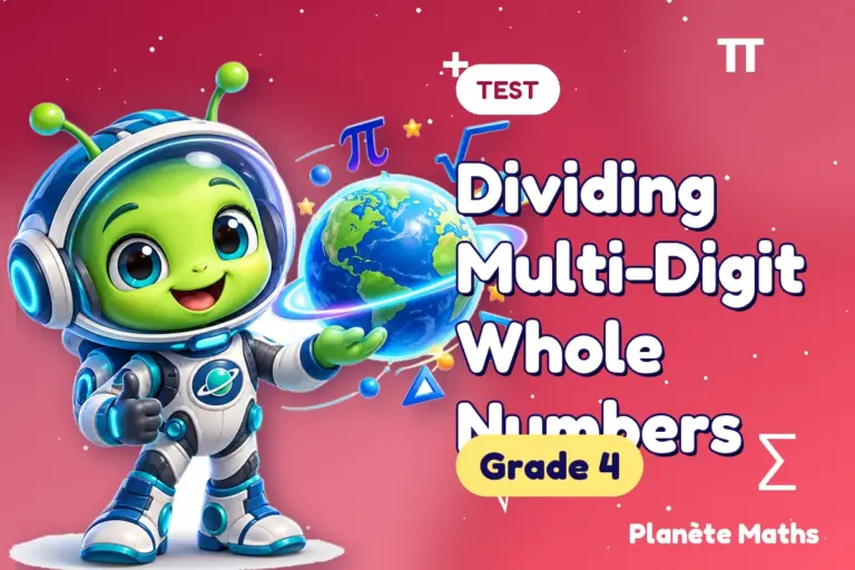 Math tests Grade 4 : Dividing Multi-Digit Whole Numbers — Zyro the alien explorer of Planète Maths