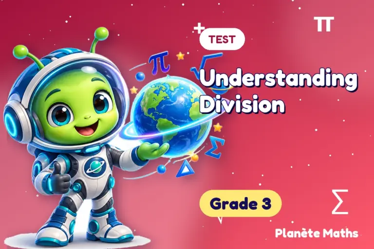 Math tests Grade 3 : Understanding Division — Zyro the alien explorer of Planète Maths