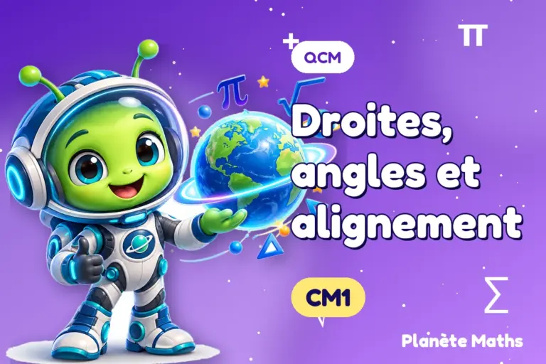 QCM de maths en CM1 : Droites, angles et alignement — Zyro, l’explorateur de Planète Maths