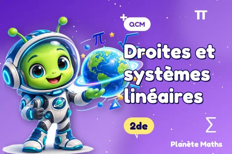 QCM de maths en 2de : Droites et systèmes linéaires — Zyro, l’explorateur de Planète Maths