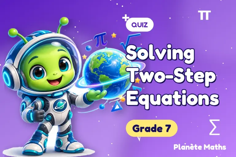 Math quizzes Grade 7 : Solving Two-Step Equations — Zyro the alien explorer of Planète Maths