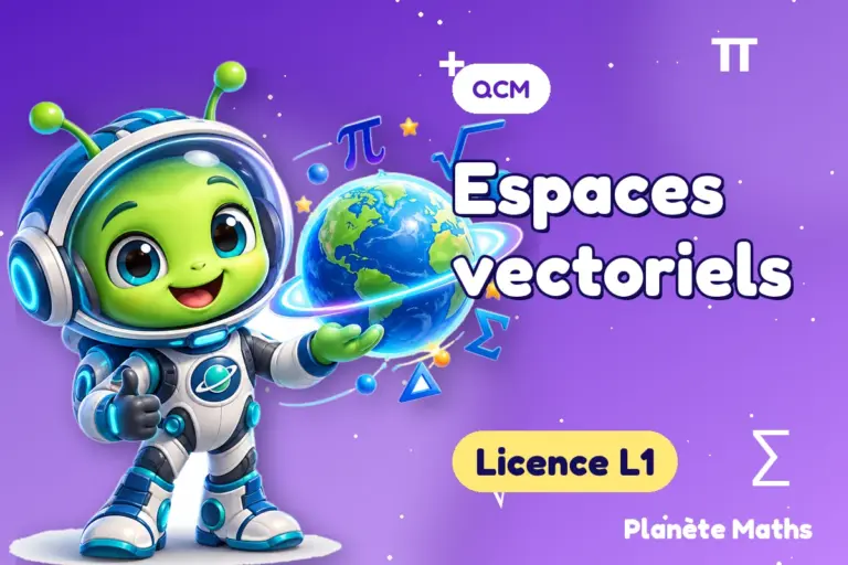 QCM de maths en Licence L1 : Espaces vectoriels — Zyro, l’explorateur de Planète Maths