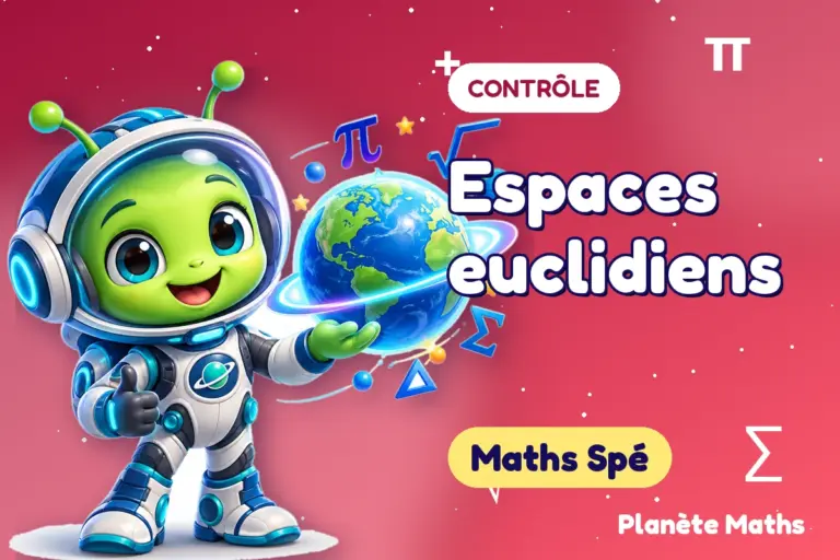 Contrôles de maths en Maths Spé : Espaces euclidiens — Zyro, l’explorateur de Planète Maths