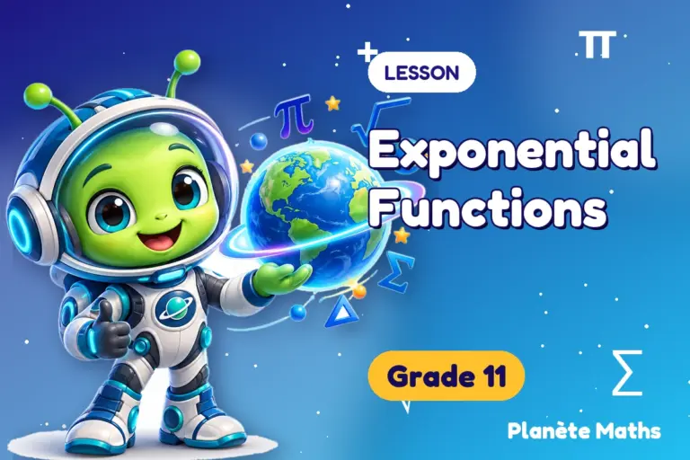 Math lessons Grade 11 : Exponential Functions — Zyro the alien explorer of Planète Maths