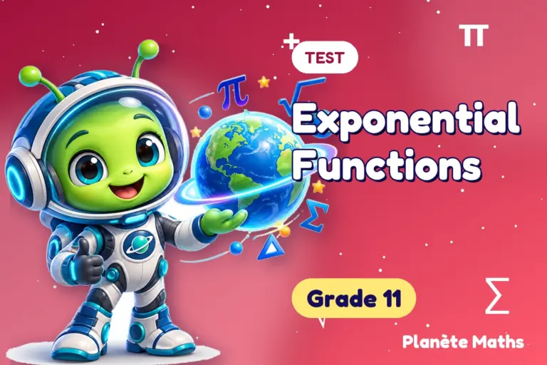 Math tests Grade 11 : Exponential Functions — Zyro the alien explorer of Planète Maths