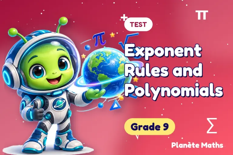 Math tests Grade 9 : Exponent Rules and Polynomials — Zyro the alien explorer of Planète Maths