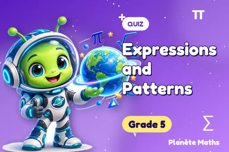 Math quizzes Grade 5 : Expressions and Patterns — Zyro the alien explorer of Planète Maths