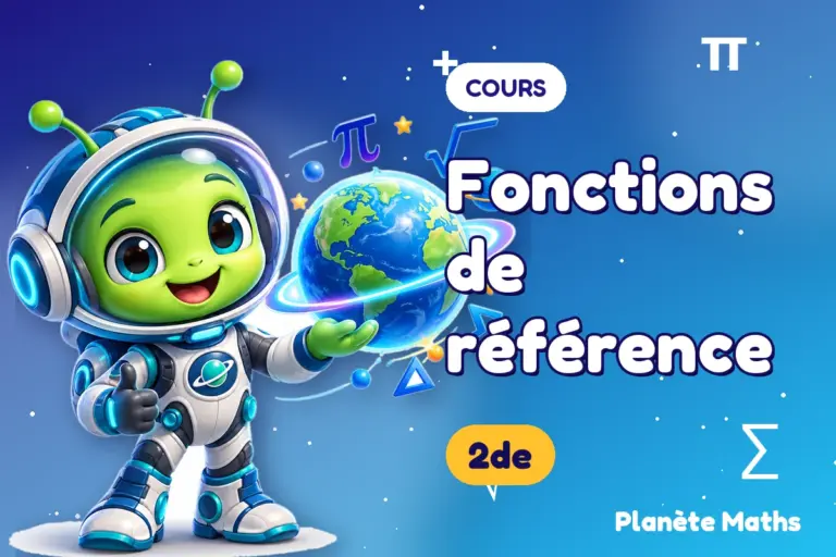 Cours de maths en 2de : Fonctions de référence — Zyro, l’explorateur de Planète Maths