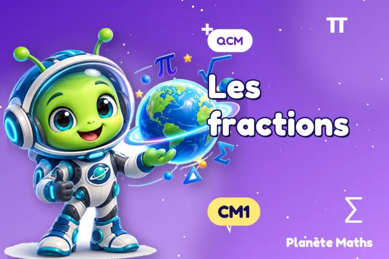 QCM de maths en CM1 : Les fractions — Zyro, l’explorateur de Planète Maths