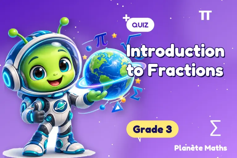 Math quizzes Grade 3 : Introduction to Fractions — Zyro the alien explorer of Planète Maths