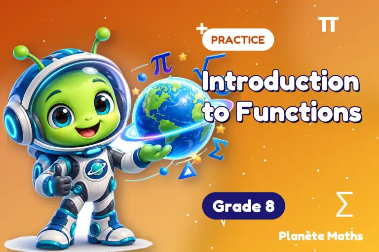 Math practice Grade 8 : Introduction to Functions — Zyro the alien explorer of Planète Maths