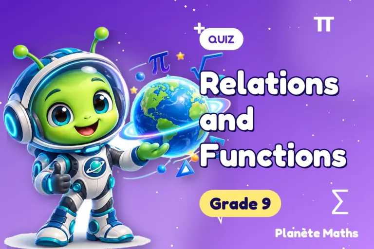 Math quizzes Grade 9 : Relations and Functions — Zyro the alien explorer of Planète Maths